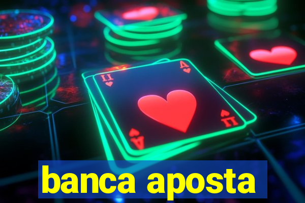 banca aposta